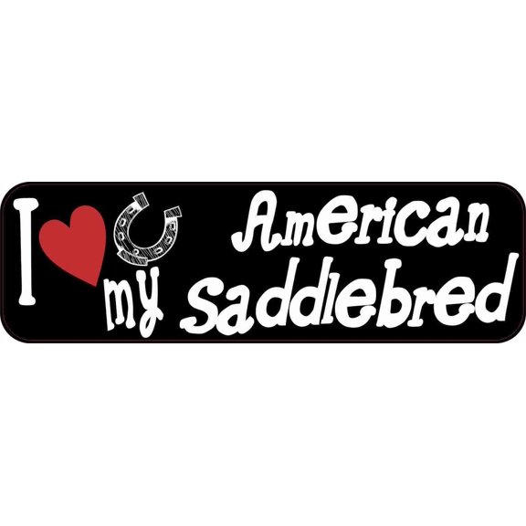 10in x 3in I Love My American Saddlebred Bumper Sticker Vinyl Car Decals