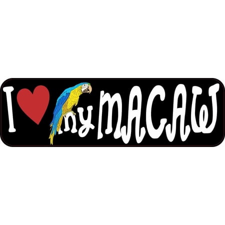 10in x 3in I Love My Macaw Bumper Sticker Vinyl Truck Window Pet Decal