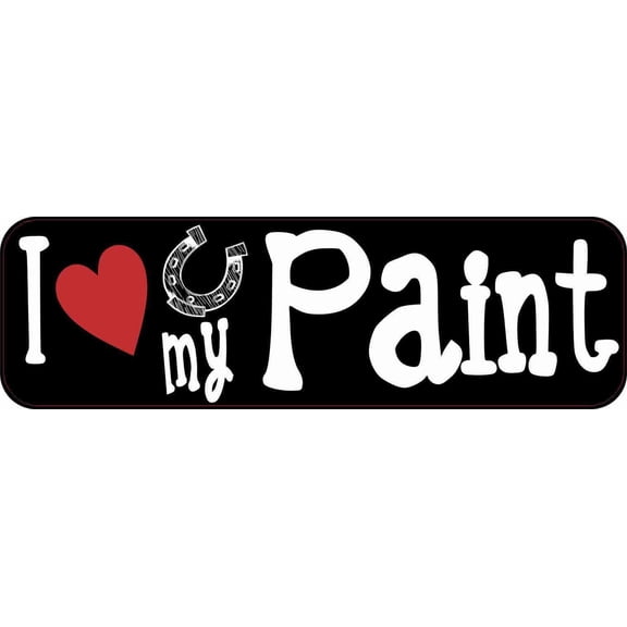 10in x 3in I Love My Paint Horse Bumper Sticker Vinyl Truck Window Decal Sign