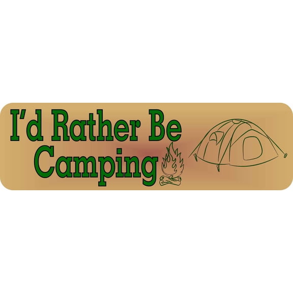 10in x 3in Id Rather Be Camping Bumper Sticker