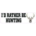 thumbnail image 1 of 10in x 3in Id Rather Be Hunting Magnet, 1 of 3