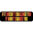 thumbnail image 1 of 10in x 3in If It Doesnt Challenge You Bumper Sticker, 1 of 1