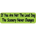thumbnail image 1 of StickerTalk Not Lead Dog Scenery Never Changes Vinyl Stickers, 1, 1 of 3