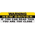 thumbnail image 1 of 10in x 3in If You Can Read You Are Too Close Warning New Driver Sticker, 1 of 1