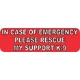 thumbnail image 1 of 10in x 3in In Case Of Emergency Please Rescue My Support K9 Sticker Sign, 1 of 2