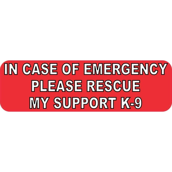 10in x 3in In Case Of Emergency Please Rescue My Support K9 Sticker Sign