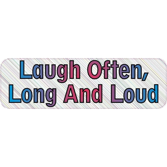 10in x 3in Laugh Often Long And Loud Bumper magnet Vinyl magnets magnetic