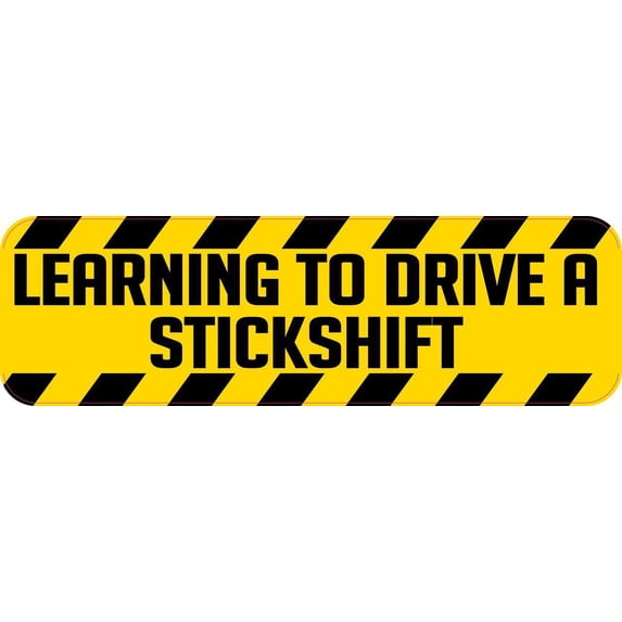 10in x 3in Learning to Drive A Stick A Stickshift Sticker