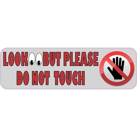 10in x 3in Look But Please Do Not Touch Sticker