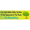thumbnail image 1 of 10in x 3in Multi-Million Dollar Satellites Geocaching Bumper Sti, 1 of 1