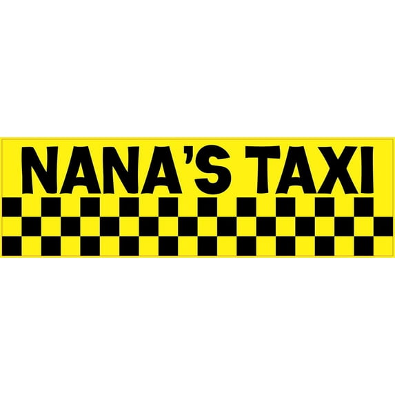10in x 3in Nanas Taxi Bumper Stickers Vinyl Decals Sticker Decal