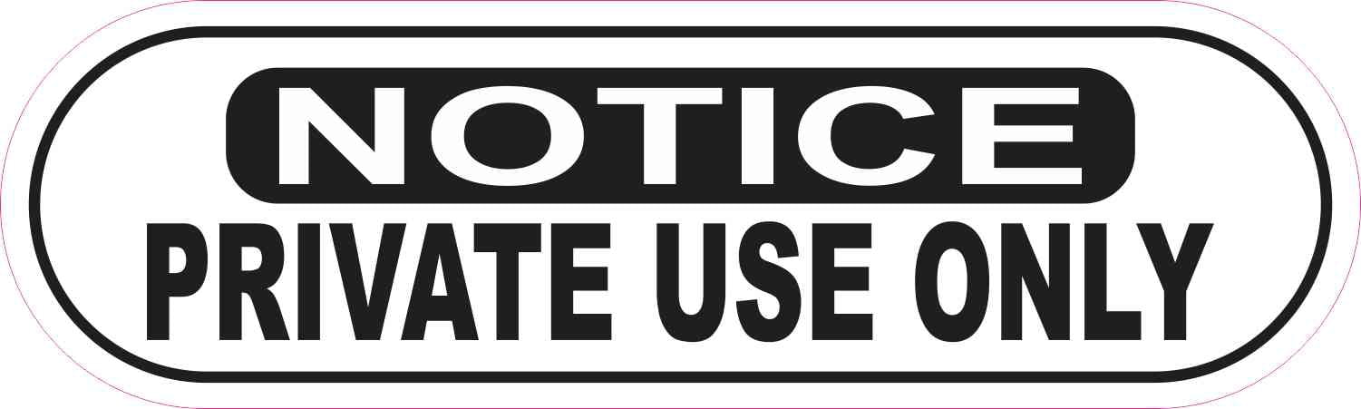 10in x 3in Notice Private Use Only Sticker - Walmart Business Supplies