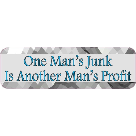 10in x 3in One Man's Junk Is Another Man's Profit Bumper Sticker Decal Stickers Decals
