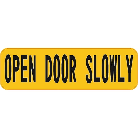 10in x 3in Open Door Slowly Magnet
