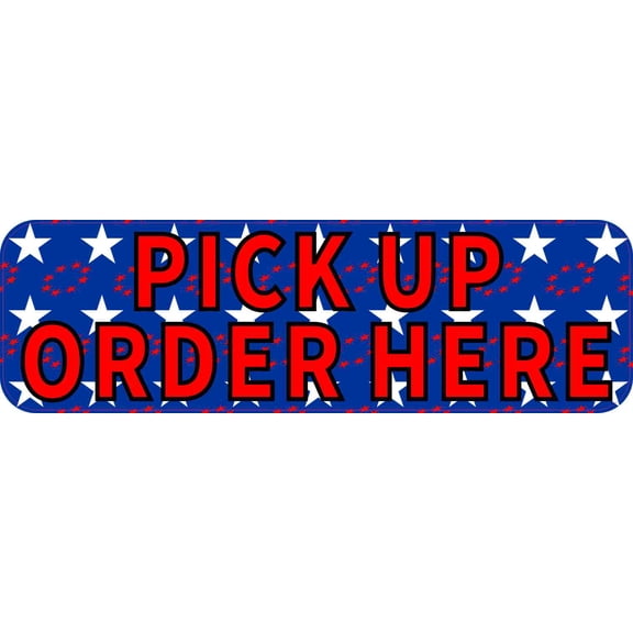 10in x 3in Patriotic Pick Up Order Here Magnet Magnetic Business Magnets