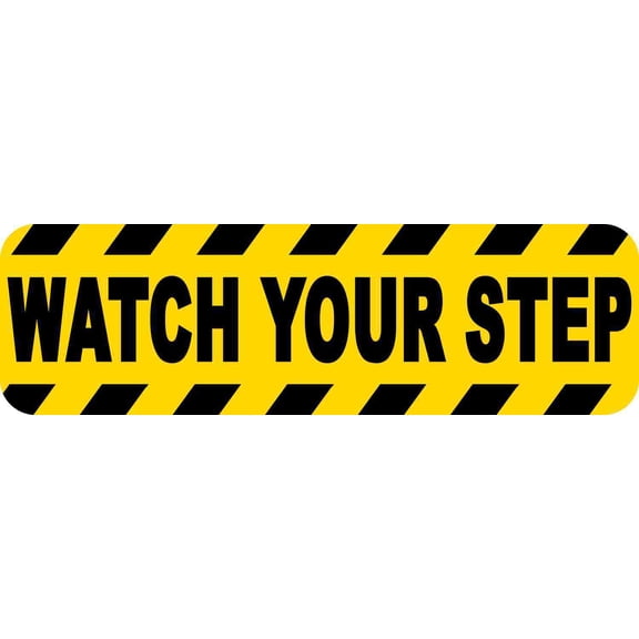 10in x 3in Permanent Watch Your Step Sticker Vinyl Adhesive Sign