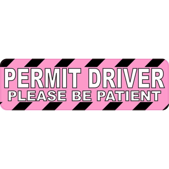 10in x 3in Pink Please Be Patient Permit Driver Magnet
