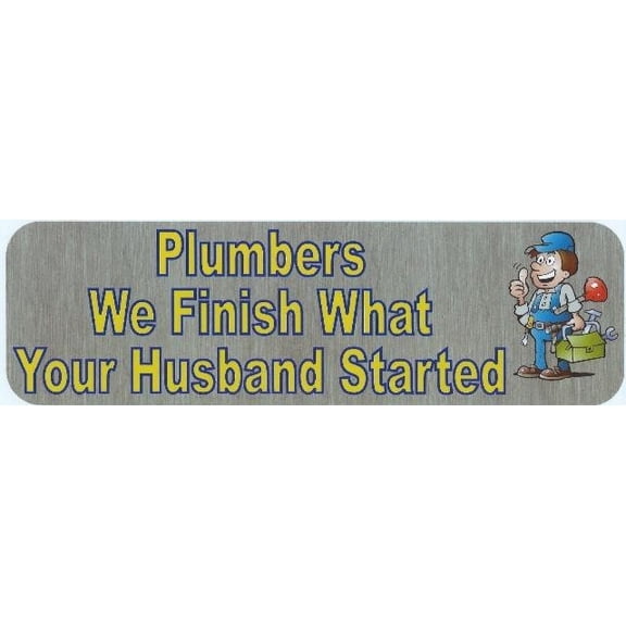 10in x 3in PlumBers Finish Husband Started Bumper Sticker Decal