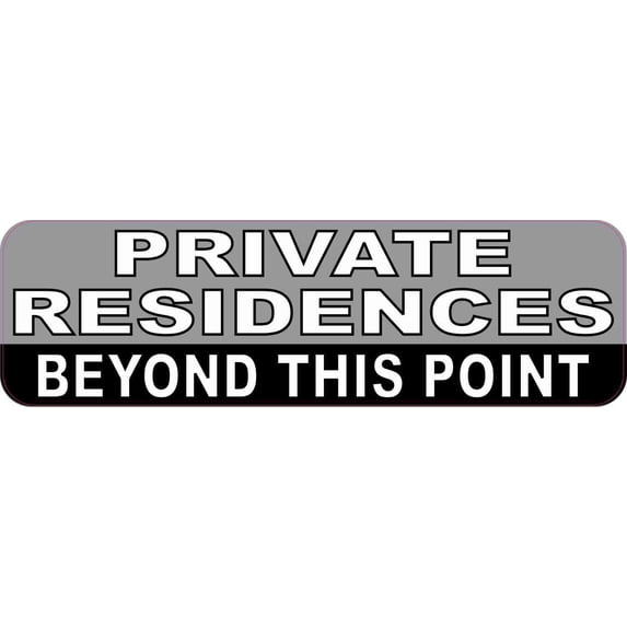 10in x 3in Private Residences Beyond This Point Sticker Vinyl Sign Decal