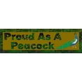 thumbnail image 1 of 10in x 3in Proud As A Peacock Magnet Magnetic Vehicle Sign, 1 of 1
