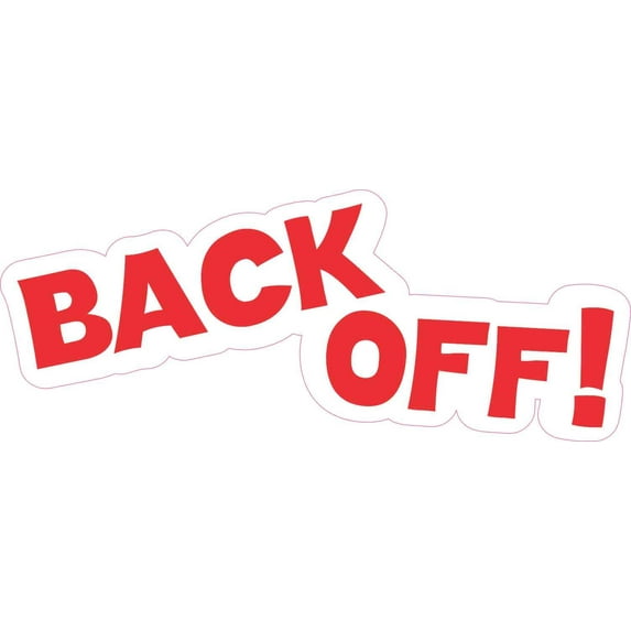 10in x 3in Red Back Off Sticker