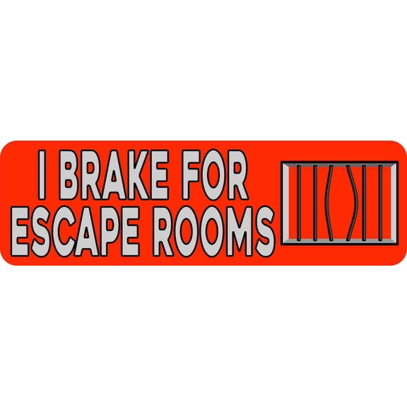 10in x 3in Red I Brake for Escape Rooms Bumper Sticker