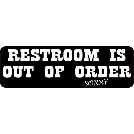10in x 3in Restroom Is Out Of Order Sticker Vinyl Business Sign