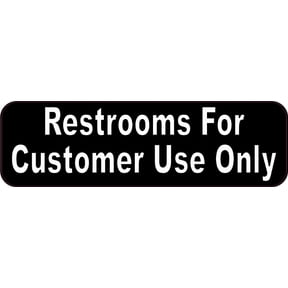 10in x 3in Restrooms For Customer Use Only Sticker
