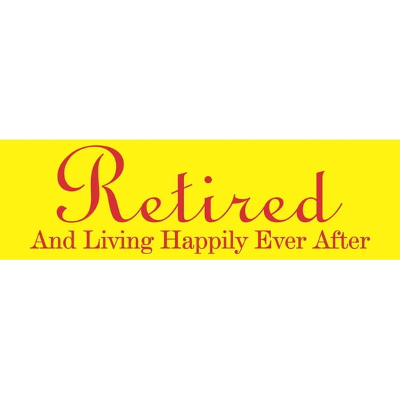 10in x 3in Retired Living Happily Ever After Bumper magnet  magn