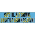 thumbnail image 1 of 10in x 3in Shut Up and Hold On Magnet, 1 of 1