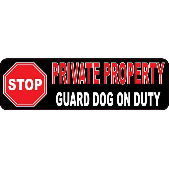10in x 3in Stop Sign Private Property Guard Dog on Duty Magnet Magnetic Sign