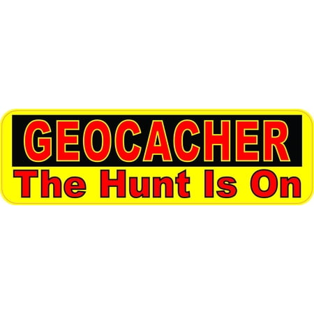 10in x 3in The Hunt Is on Geocacher Vinyl Sticker