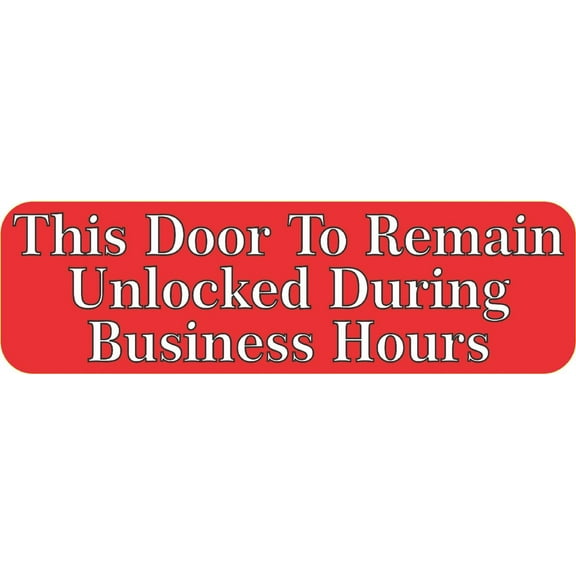 10in x 3in This Door To Remain Unlocked During Business Hours Sticker
