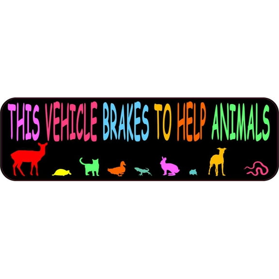 10in x 3in This Vehicle Brakes to Help Animals Bumper Sticker