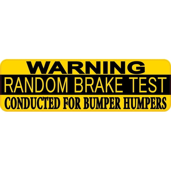 10in X 3in Warning Random Brake Test Sticker Vinyl Funny Sign Vehicle Decal