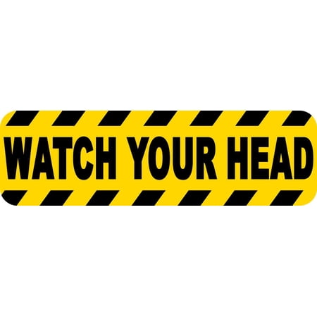 10in x 3in Watch Your Head Permanent Vinyl Sticker