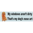 thumbnail image 1 of 10in x 3in Windows arent dirty dog nose art Bumper Stickers Decals Sticker Decal, 1 of 1