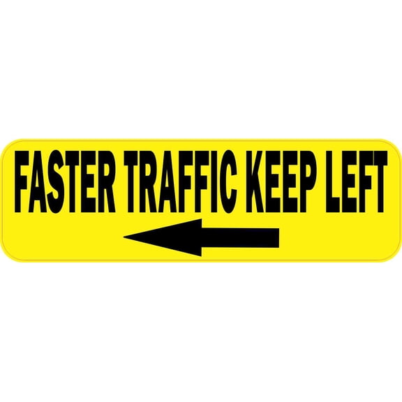 10in x 3in Yellow Faster Traffic Keep Left Bumper Sticker