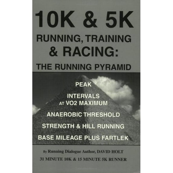 Pre-Owned 10K & 5K Running, Training & Racing: The Running Pyramid (Paperback) 0965889718 9780965889711