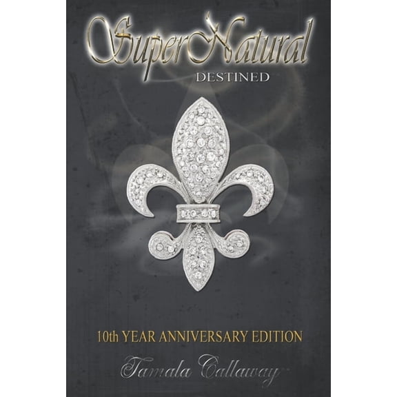10th Anniversary: Destined : SuperNatural (Series #5) (Paperback)