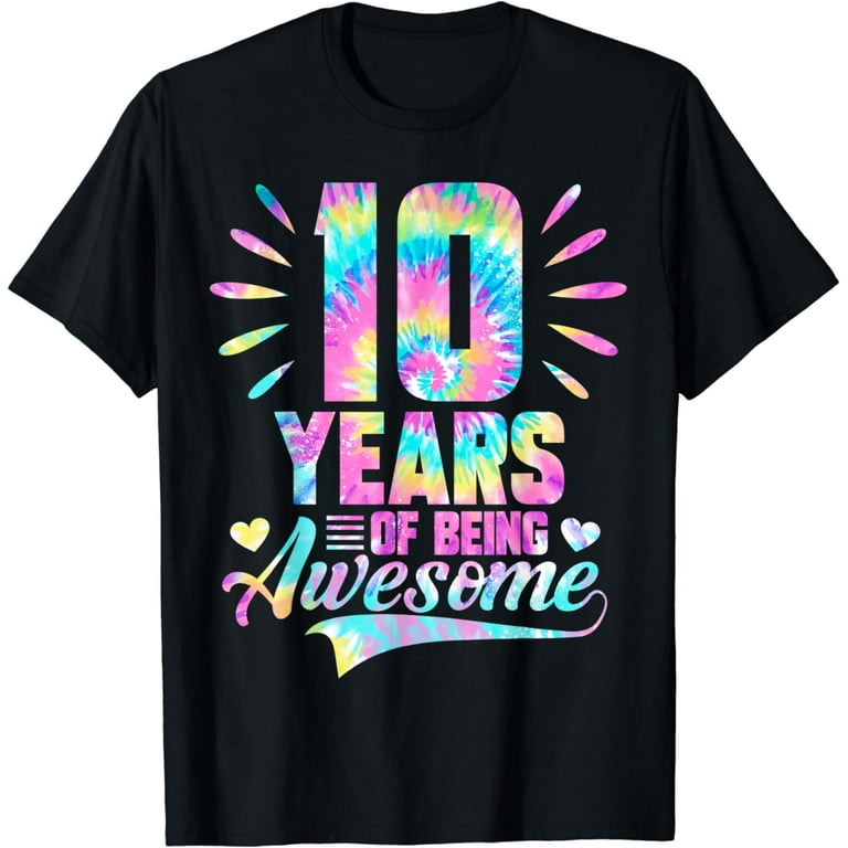 10th Birthday Gift Idea Tie-Dye 10 Year Of Being Awesome T-Shirt