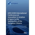 thumbnail image 1 of 10th EASN International Conference on Innovation in Aviation &amp; Space to the Satisfaction of the European Citizens, (Hardcover), 1 of 1