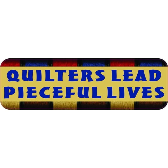 10x3 Quilters Lead Pieceful Lives Vinyl Sticker