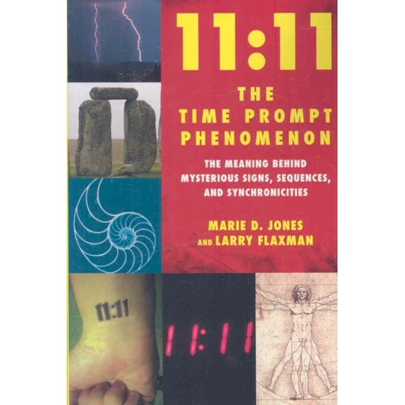 Pre-Owned 11:11 The Time Prompt Phenomenon : The Meaning Behind Mysterious Signs, Sequences, and Synchronicities (Edition 1) (Paperback)