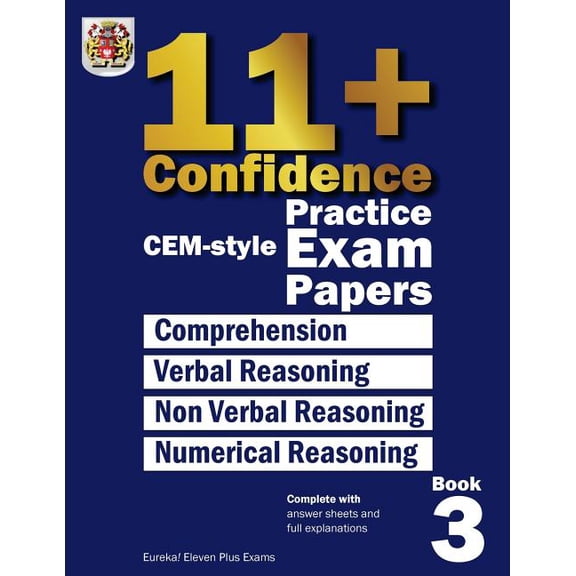 11+ Confidence: Cem-Style Practice Exam Papers: 11+ Confidence: CEM-style Practice Exam Papers Book 3: Complete with answers and full explanations (Paperback)