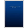 thumbnail image 1 of 11+ Essentials English Practice Papers Book 1, 1 of 1