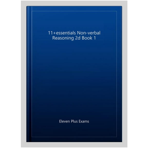 11+Essentials Non-Verbal Reasoning 2d Book 1