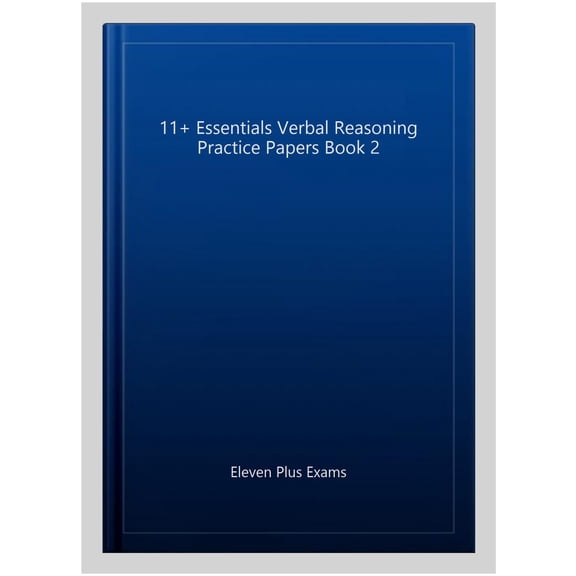 11+ Essentials Verbal Reasoning Practice Papers Book 2