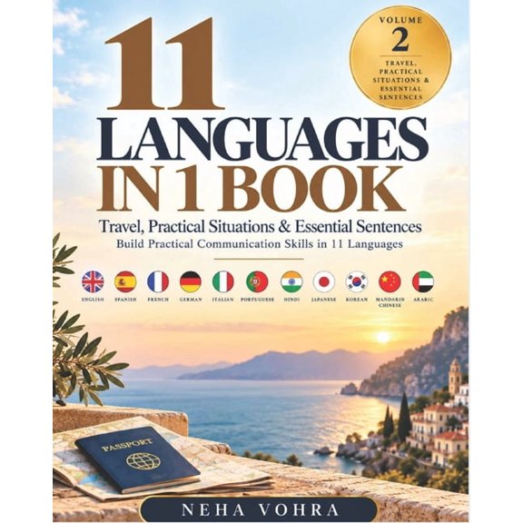 11 Languages in 1 Book: Travel, Practical Situations & Essential Sentences: Build Practical Communication Skills in 11 L, (Paperback)
