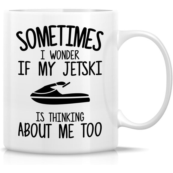 11 Oz Ceramic Coffee or Tea Cup - Humorous Jet-skiing Gift for Jet Ski Enthusiast and Water Sport Lover - My JetSki Is Thinking About Me Too Mug - Birthday, Holiday Gift